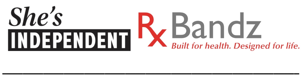 She's Independent and Rx Bandz